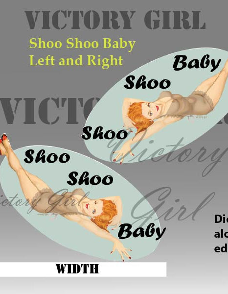 Shoo Shoo Baby Nose Art Vinyl Decal Sticker