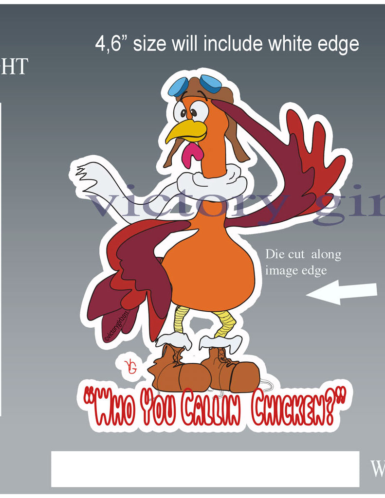 (Who you Callin) Chicken Vinyl Decal Sticker