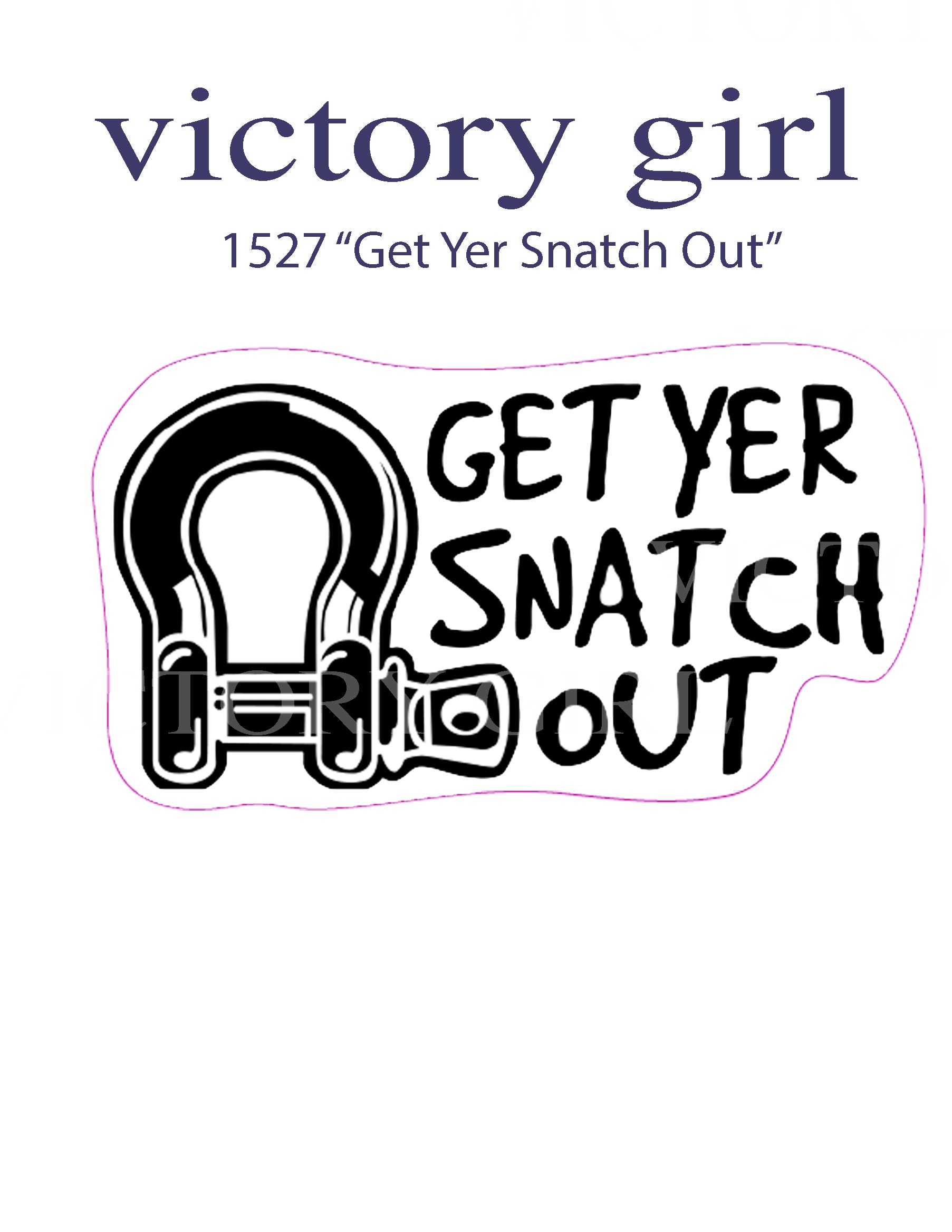 'Snatch Out' Vinyl Decal Sticker