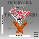 Educated Death Vinyl Decal Sticker